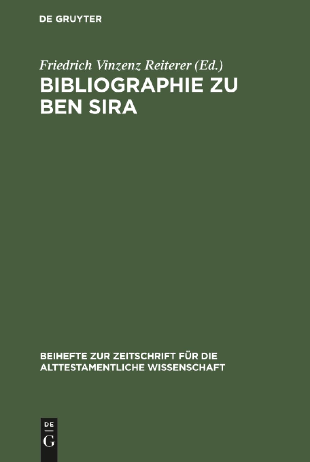 Bibliographie zu Ben Sira (Beihefte Zur Zeitschrift Fur Die Alttestamentliche…