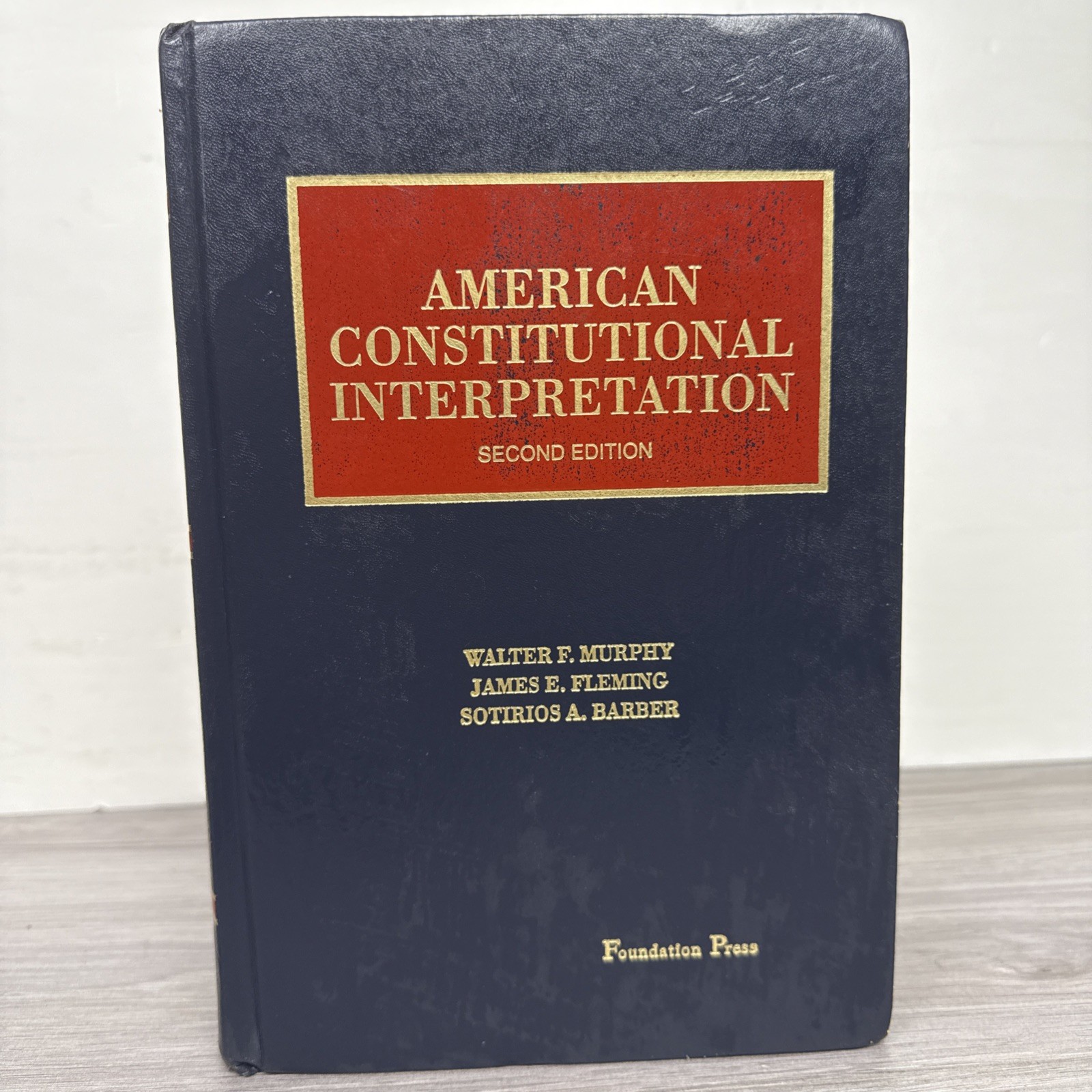 American Constitutional Interpretation by Walter F Murphy 2nd Edition