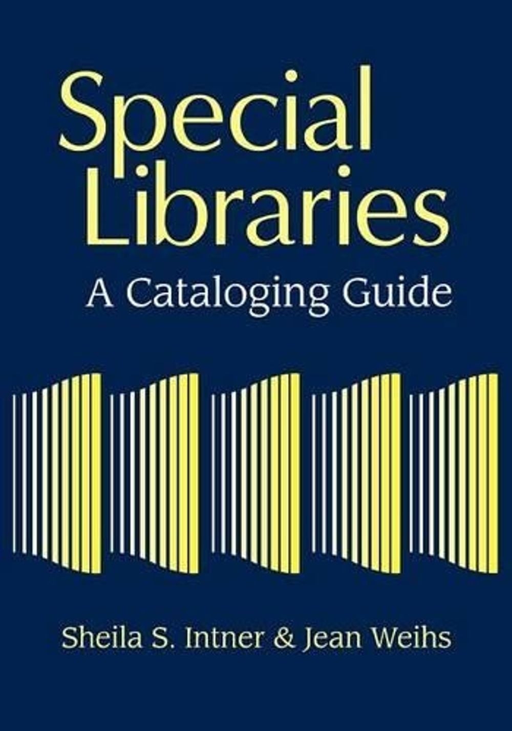 Special Libraries: A Cataloging Guide by Sheila S. Intner (English) Paperback Bo