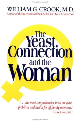 The Yeast Connection and the Woman – Crook, William G. – Paperback – Good
