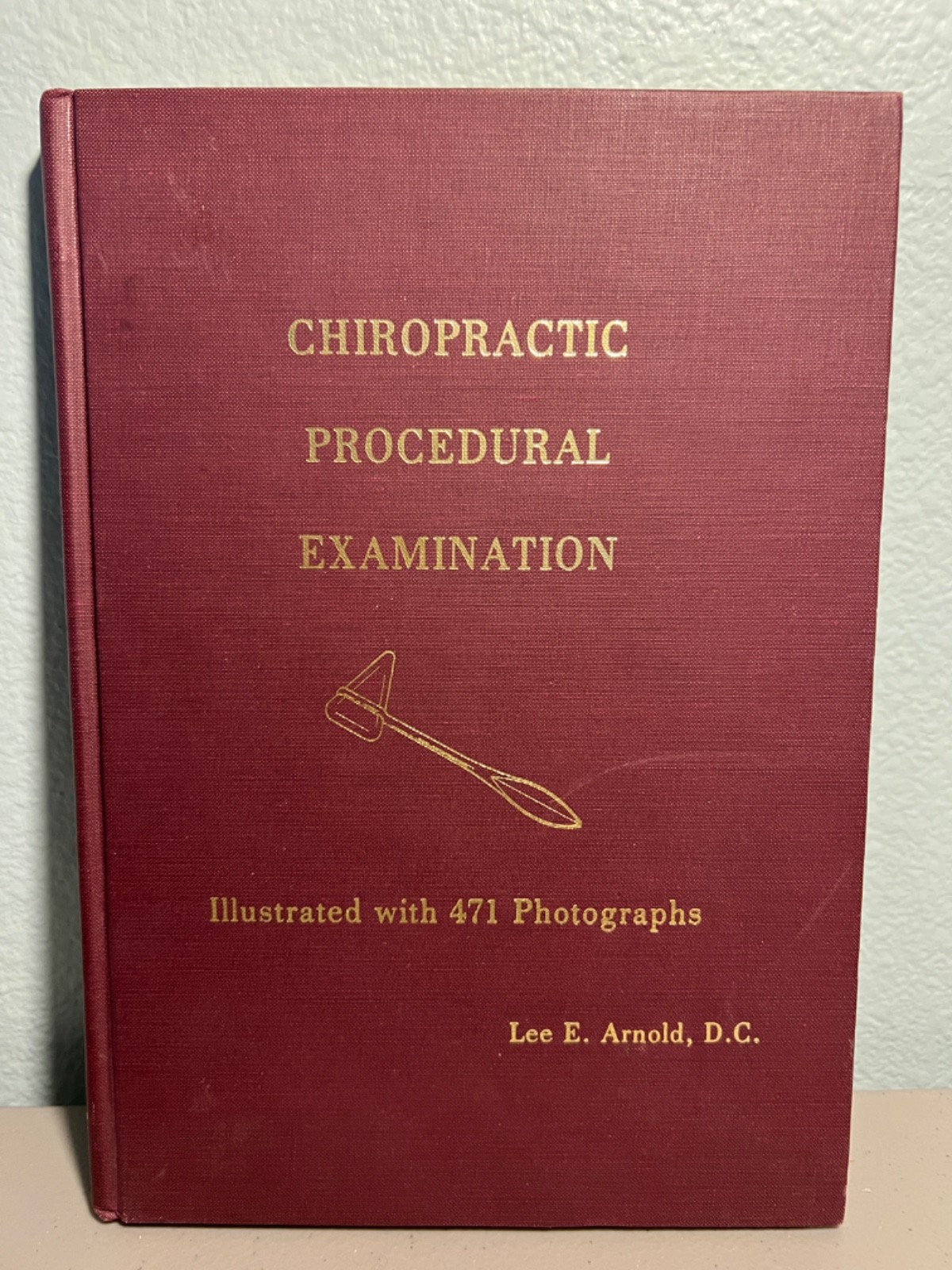 Chiropractic Procedural Examination by Dr Lee Arnold, DC 1978 w/471 Photographs