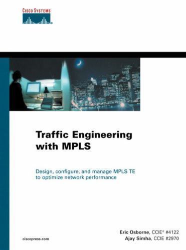 Networking Technology Ser.: Traffic Engineering with MPLS by Eric Osborne and…