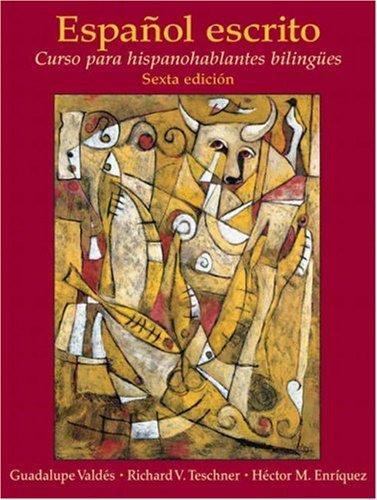 Español escrito: Curso para hispanohabl- paperback, Guadalupe Valdes, 0132288451