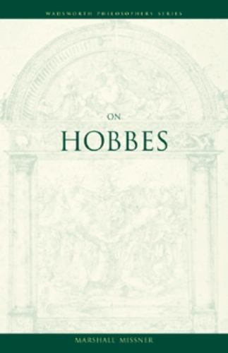 On Hobbes; Wadsworth Philosophers Series – 0534575927, paperback, Missner