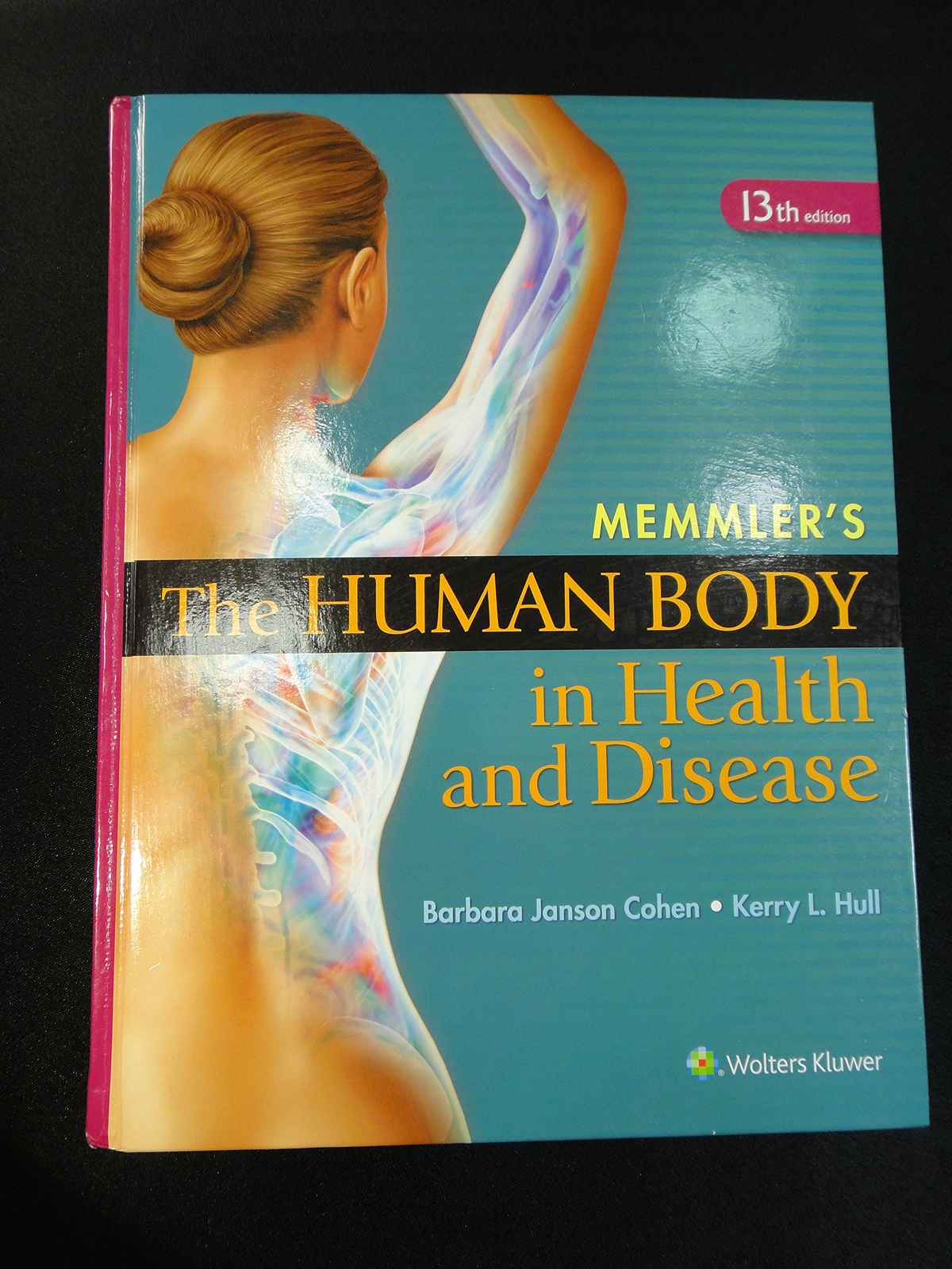 Memmler’s The Human Body in Health and Disease Cohen, Barbara Janson and Hull,