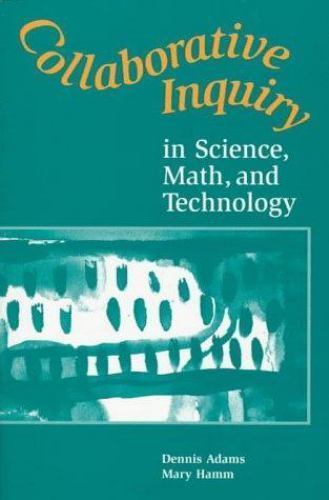 Collaborative Inquiry in Science, Math, and Technology