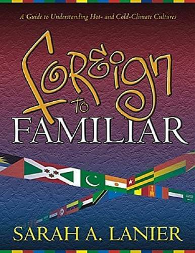 Foreign to Familiar: A Guide to Understanding Hot – And Cold – Climate C – GOOD