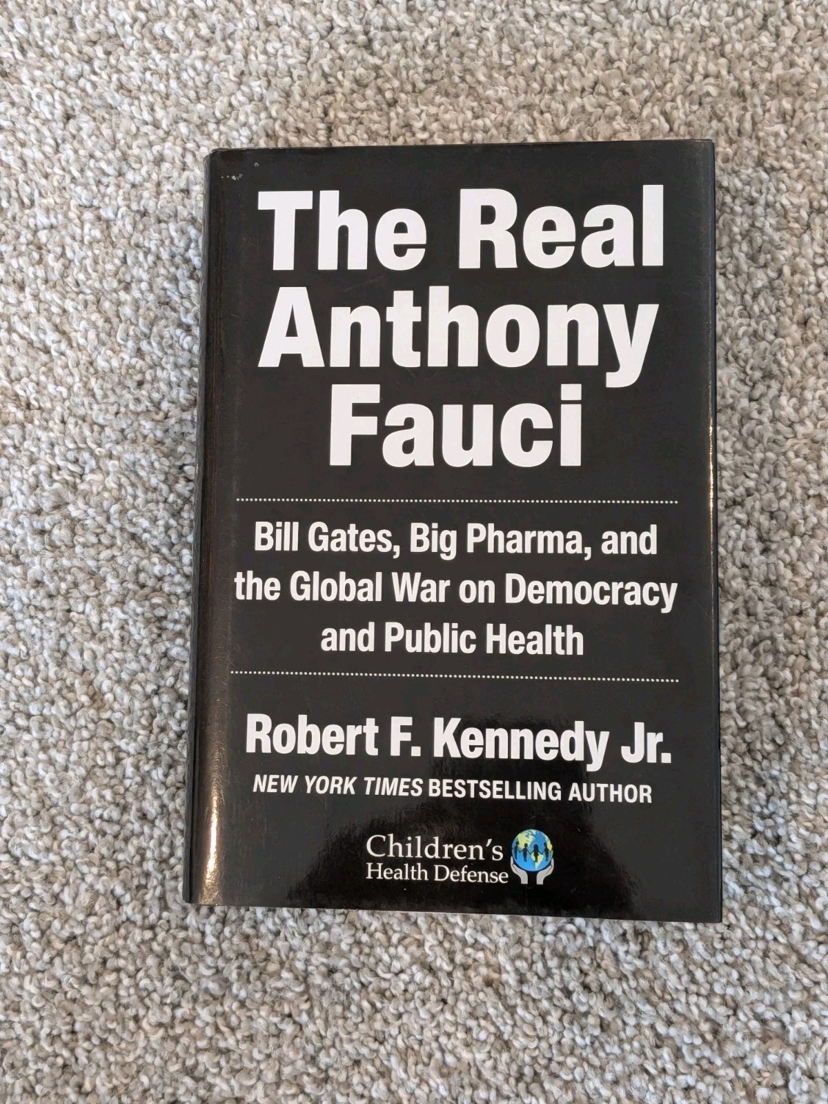 The Real Anthony Fauci Bill Gates, Big Pharma Robert F. Kennedy Jr. Hardcover