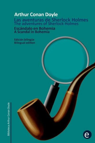 Esc?Ndalo En Bohemia/A Scandal In Bohemia: Edici?N Biling??/Bilingual Edition