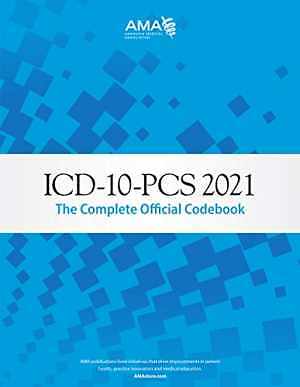 ICD-10-PCS 2021: The Complete Official Codebook – Paperback, by AMA – Very Good