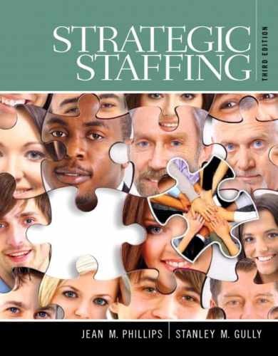 Strategic Staffing (3rd Edition) – Hardcover, by Phillips Jean M.; – Good c