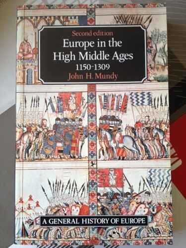 Europe in the High Middle Ages 1150 – 1309 (General Hi… by Mundy, J. Paperback