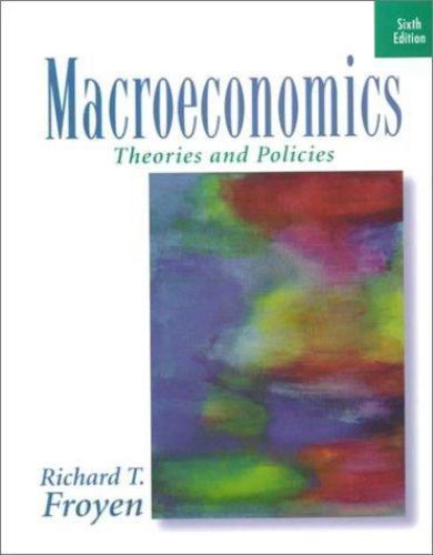 Macroeconomics: Theories and Policies (6th Edition) by