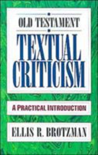 Old Testament Textual Criticism: A Practical In- 0801010659, Brotzman, paperback