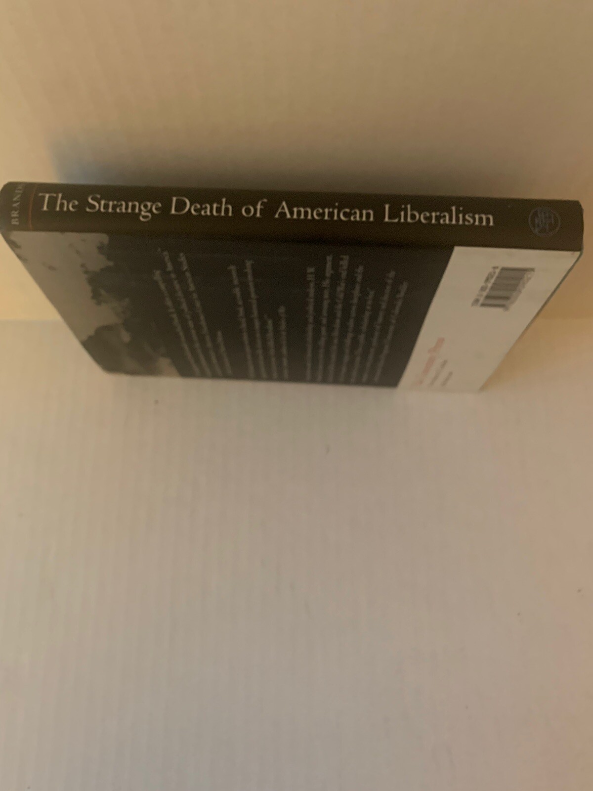 The Strange Death of American Liberalism by Brands, H. W.
