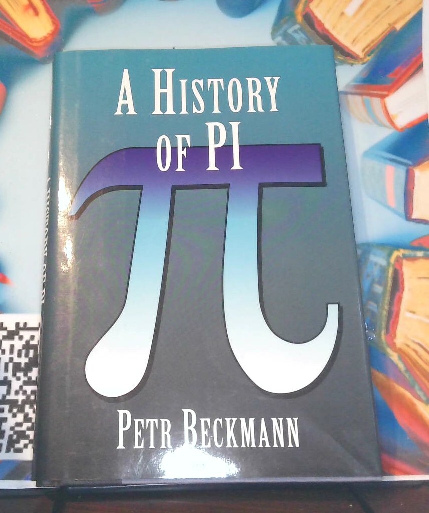 A History of (Pi) (Pi) by Petr Beckmann (Hardcover)