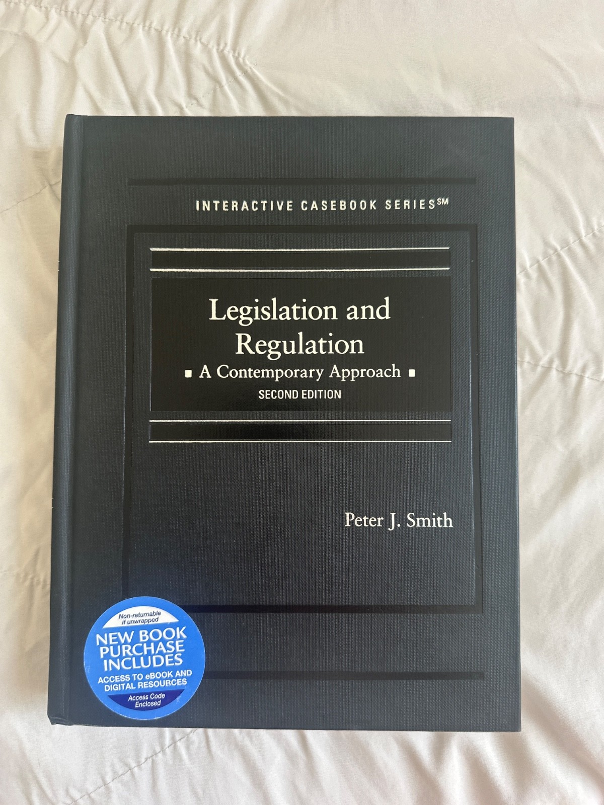 Legislation & Regulation: A Contemporary Approach 2d Edition by Peter Smith