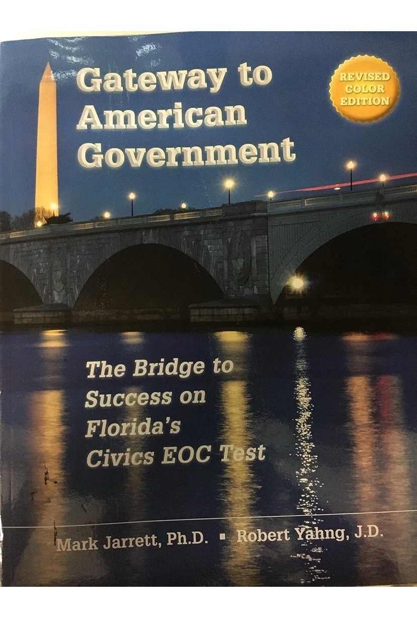Gateway to American Civics & Government The Bridge to Success Florida EOC TEST