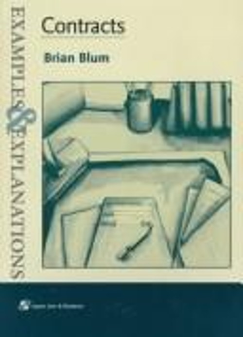 Contracts : Examples and Explanations Paperback Brian A. Blum