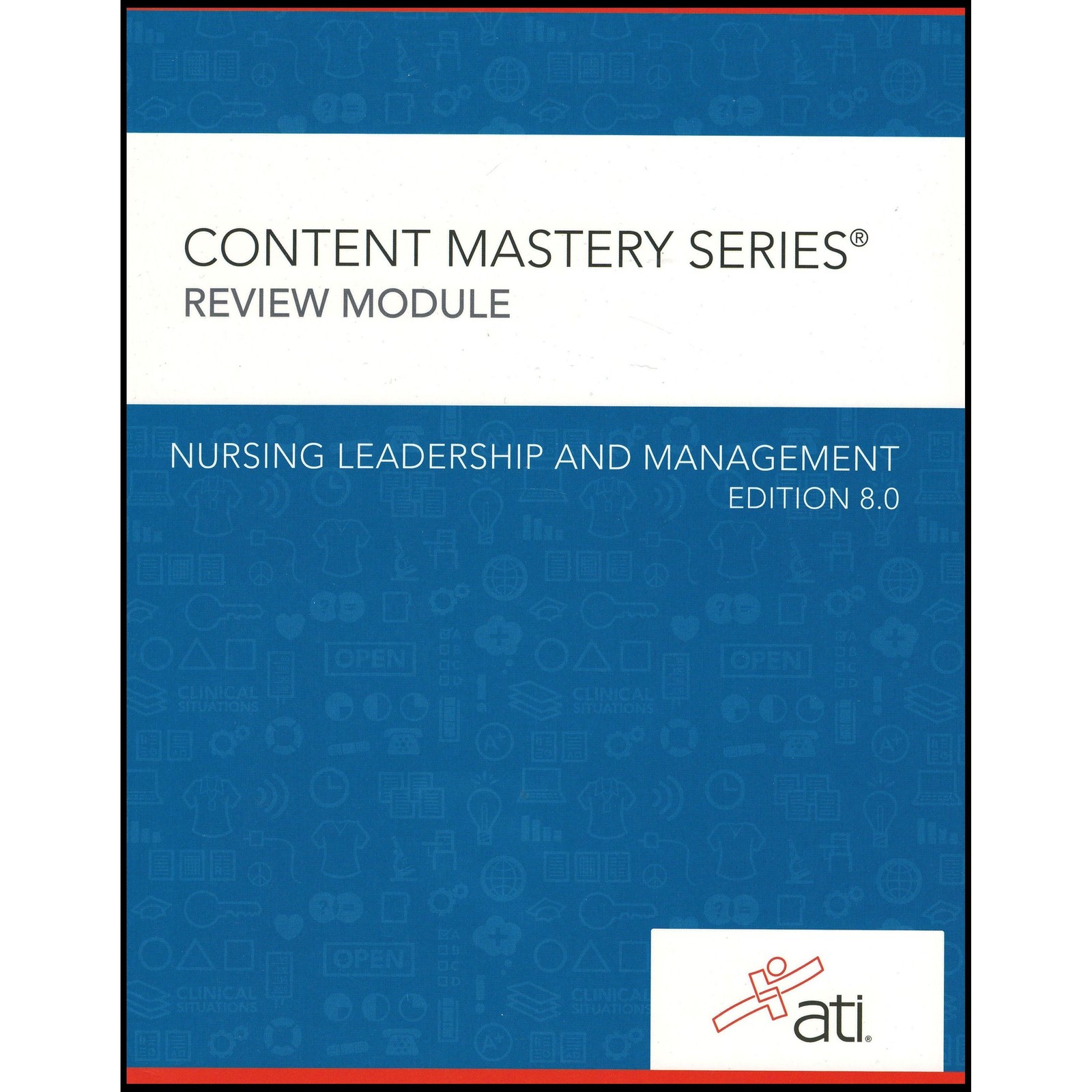 Content Mastery Series: Nursing Leadership and Management: Edition 8.0 (Paperba