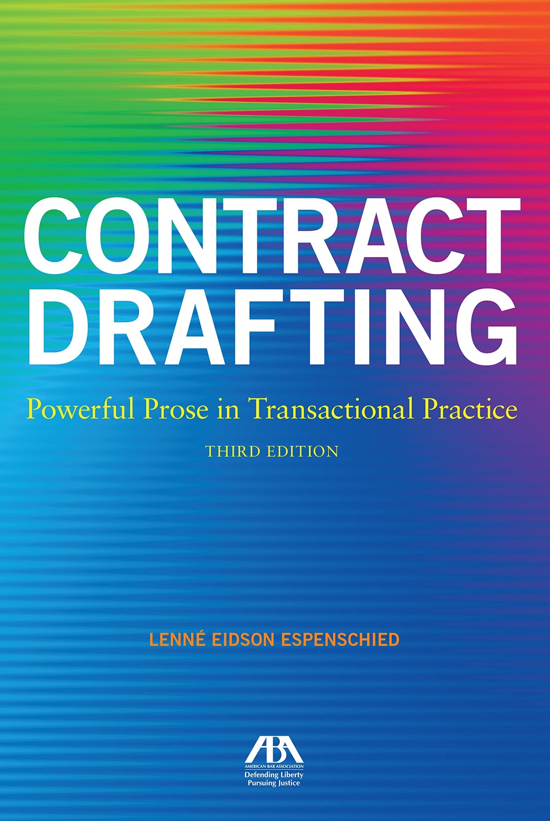 Contract Drafting: Powerful Prose in Transactional Practice, Third Edition: …