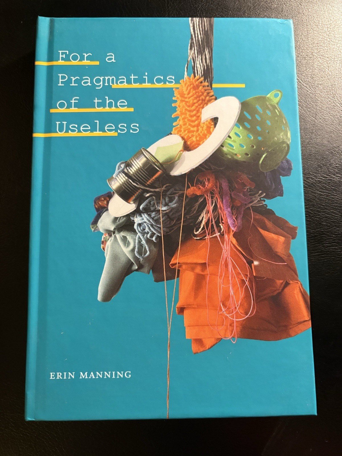For a Pragmatics of the Useless Erin Manning HC Duke Press 2020 psychoanalysis