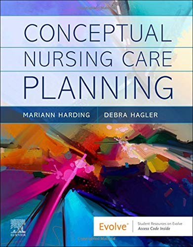 CONCEPTUAL NURSING CARE PLANNING By Harding Phd Rn Faadn Mariann M. Cne & Hagler