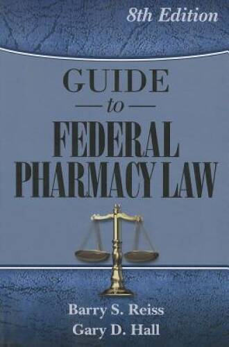 Guide to Federal Pharmacy Law, 8th Ed. – Perfect Paperback – GOOD