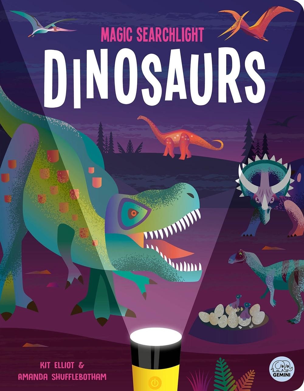 Magic Searchlight – Dinosaurs by Kit Elliot Hardcover Book