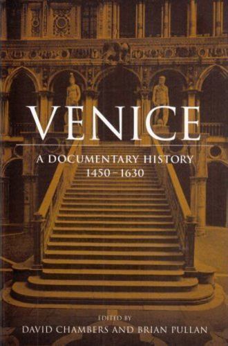 Venice: A Documentary History, 1450-1630 (RSART: Renaissance Society of America
