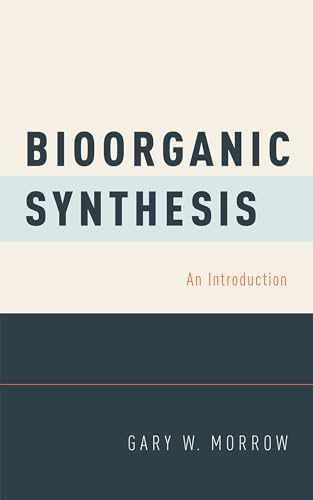 Bioorganic Synthesis: An Introduction – Hardcover, by Morrow Gary W. – Very Good