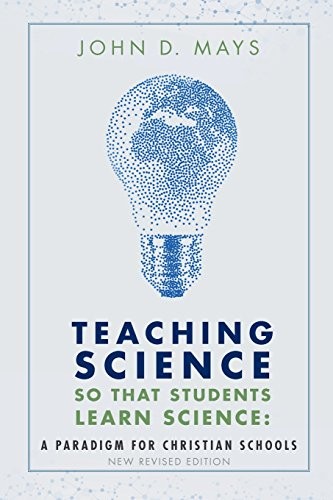 TEACHING SCIENCE SO THAT STUDENTS LEARN SCIENCE: A By John D. Mays **BRAND NEW**