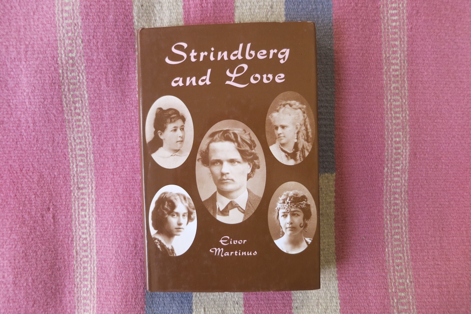 Strindberg and Love Eivor Martinus – Hardcover with Dust Jacket – Very Good 2001