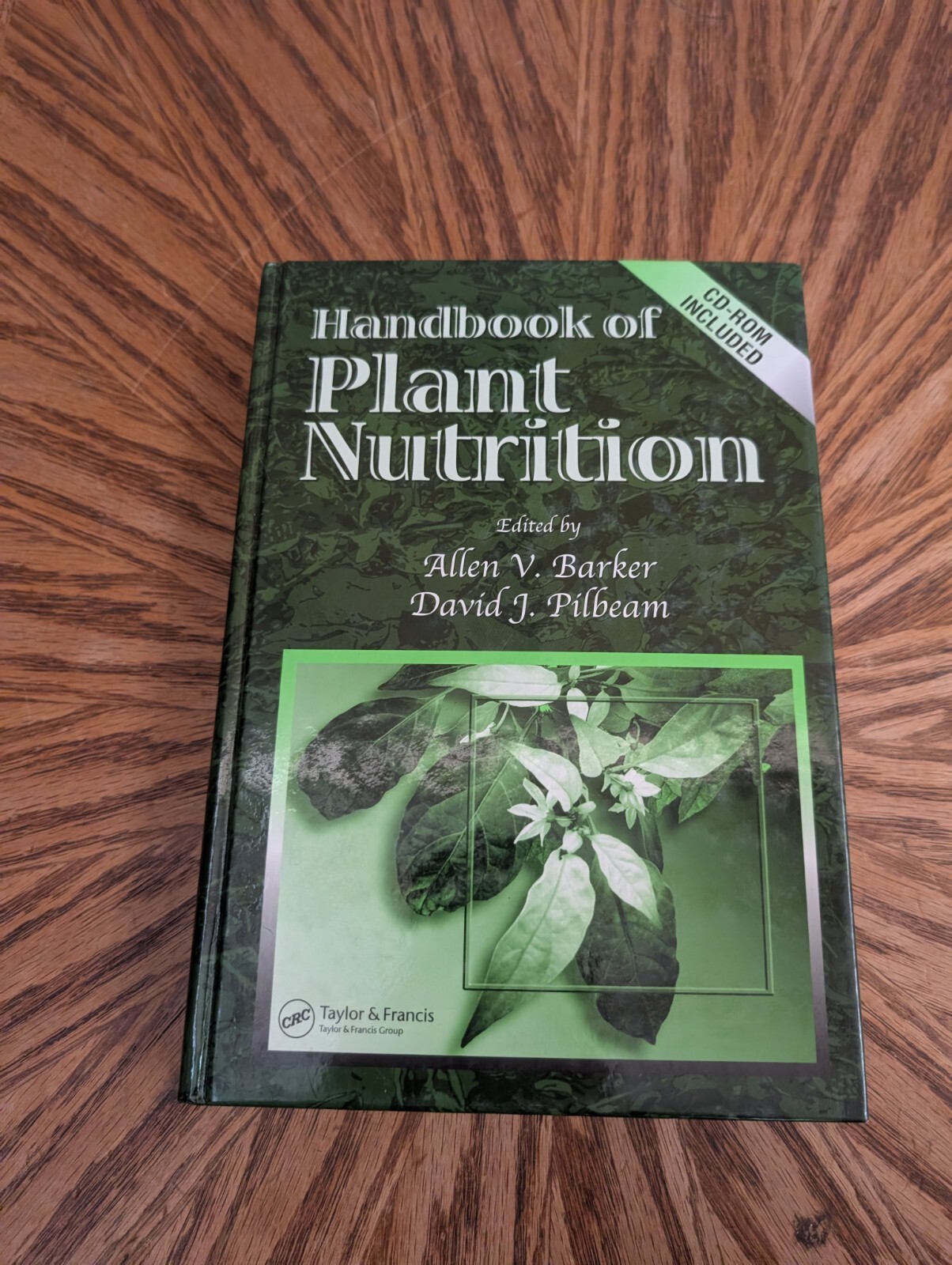 HANDBOOK OF PLANT NUTRITION (BOOKS IN SOILS, PLANTS, AND By Allen Barker & David