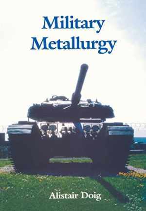 Military Metallurgy – Paperback, by Doig Alistair – Good