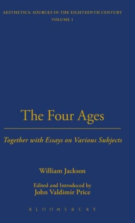 The Four Ages: Together With Essays On Various Subjects