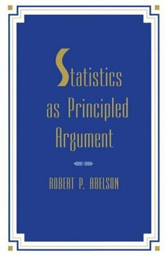 Statistics As Principled Argument by Robert P Abelson: New
