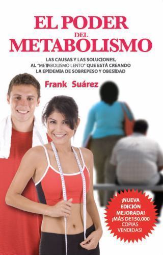 El Poder del Metabolismo- Sobre 500,000 Ejemplares Vendidos – Mas que una…