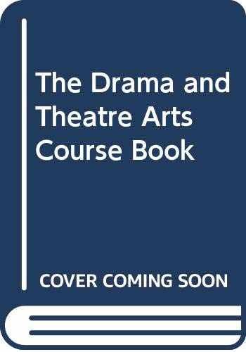 The Drama and Theatre Arts Course Book – Paperback, by David Self – Very Good