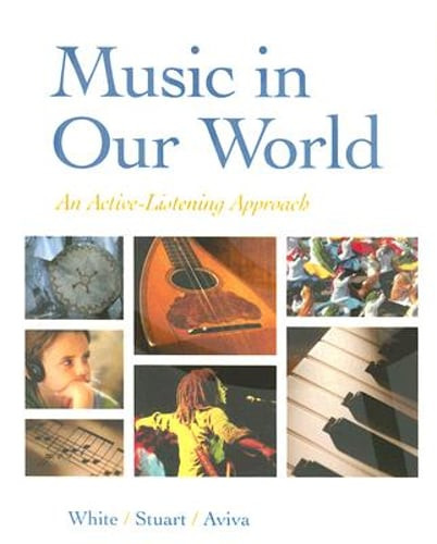 Music in Our World: An Active-Listening Approach by Gary White: Used