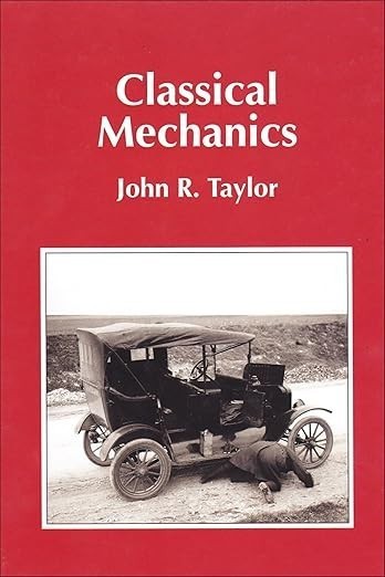 Classical Mechanics by John R. Taylor 2004