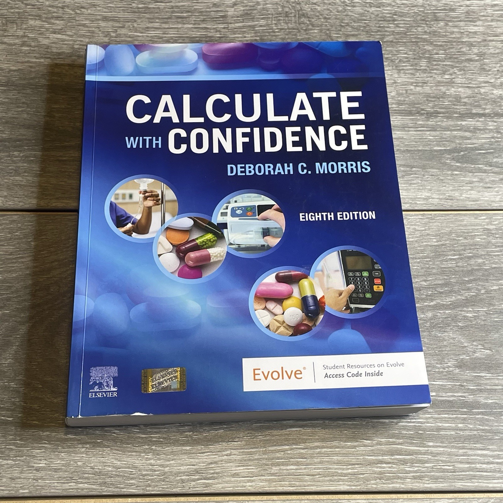 Calculate with Confidence – Paperback, by Deborah Morris RN LNC ( With CODE