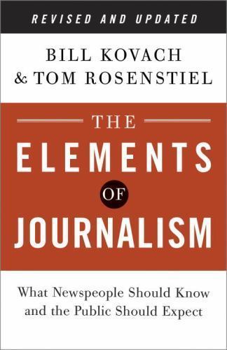 The Elements of Journalism, Revised and Upda- Bill Kovach, 0804136785, paperback