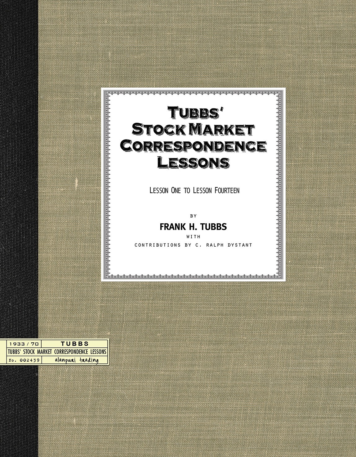 (1940s) Tubbs’ Stock Market Correspondence Lessons (Course): 1-14 – HARDCOVER