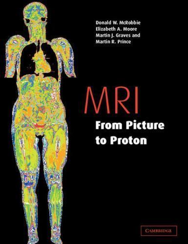 MRI from Picture to Proton – 9780521523196, Donald W McRobbie, paperback