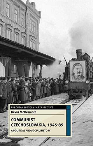 Communist Czechoslovakia, 1945-89: A Political and Social Hist…