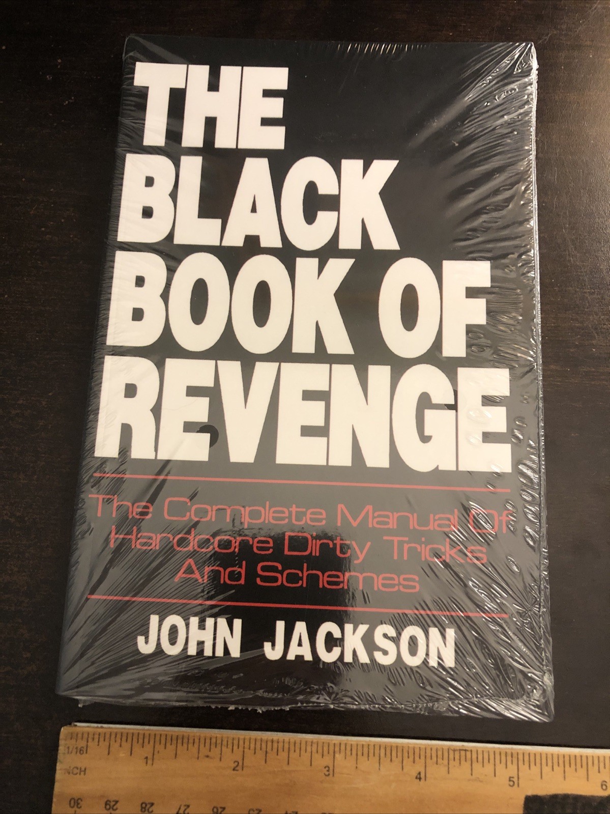 Black Book of Revenge : The Complete Manual of Hardcore Dirty Tricks and Schemes