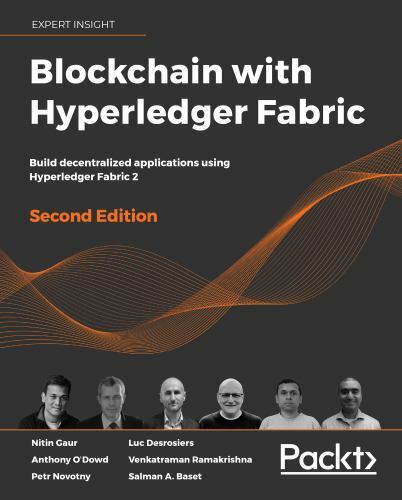 Blockchain with Hyperledger Fabric, Second Edition: Build decentralized…