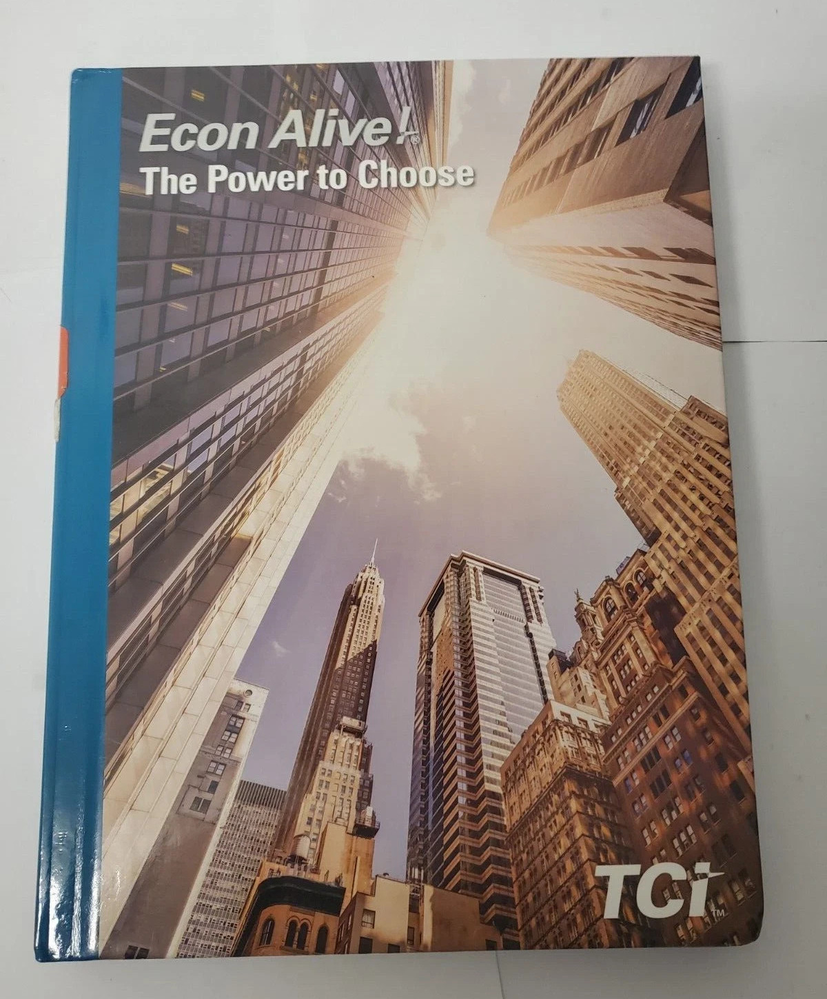 ECON ALIVE! THE POWER TO CHOOSE TCI – HARDCOVER – TCI Student Edition