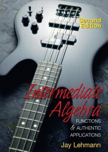 Intermediate Algebra: Functions and Authentic Applications Lehmann, Jay hardcov